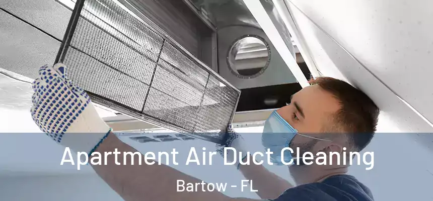  Apartment Air Duct Cleaning Bartow - FL