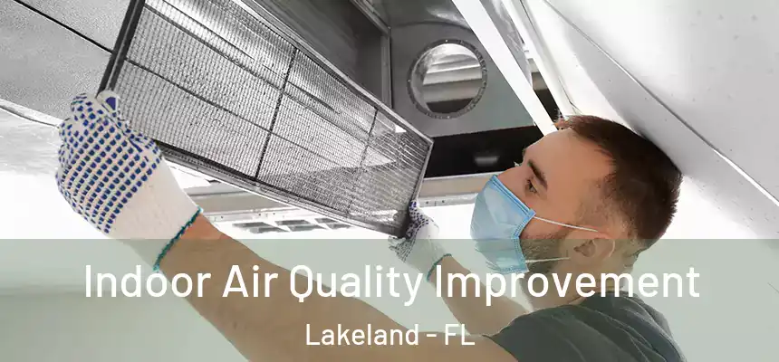 Indoor Air Quality Improvement Lakeland - FL