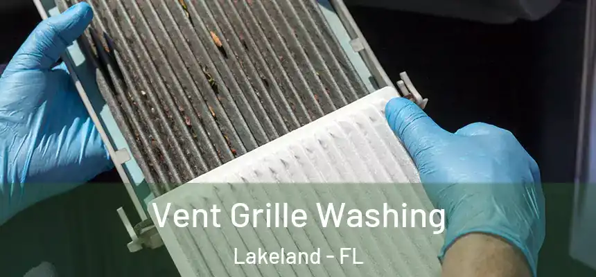  Vent Grille Washing Lakeland - FL