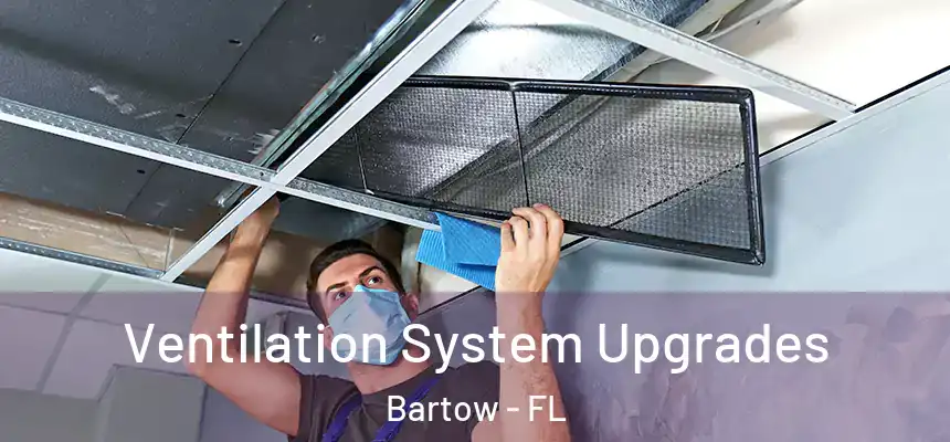 Ventilation System Upgrades Bartow - FL